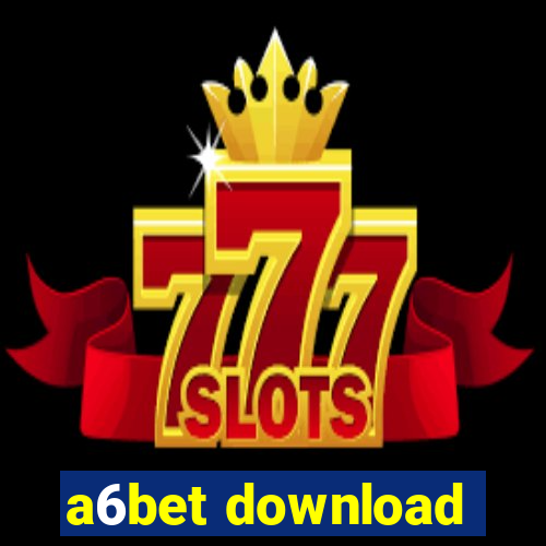 a6bet download